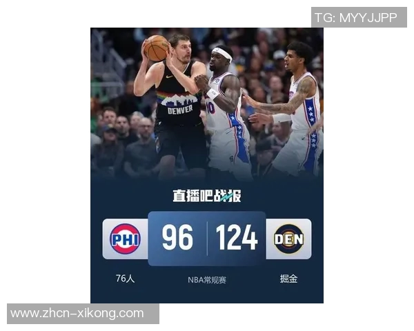 约基奇高效表现再显神威10投7中斩获18分8板8助助球队大胜